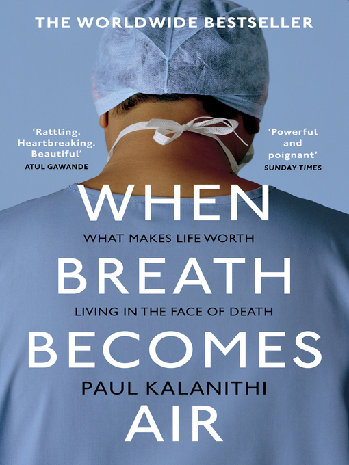 Title details for When Breath Becomes Air by Paul Kalanithi - Available